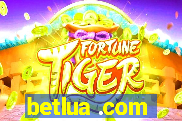 betlua .com